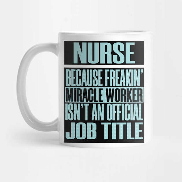 Nurse Miracle Worker Job Title Funny Humor Medical by Mellowdellow